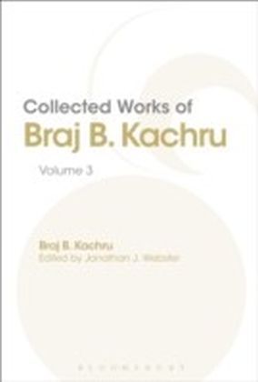 Collected Works of Braj B. Kachru