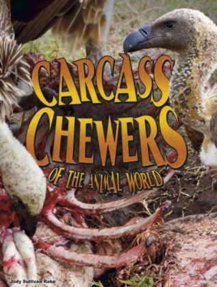 Carcass Chewers of the Animal World
