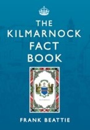 Kilmarnock Fact Book