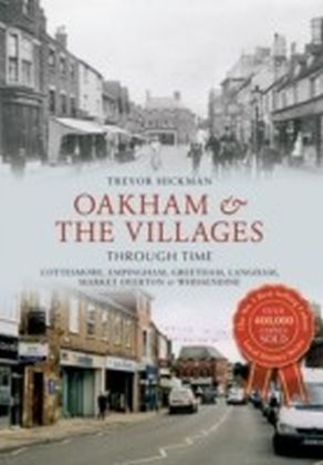 Oakham & Villages Through Time