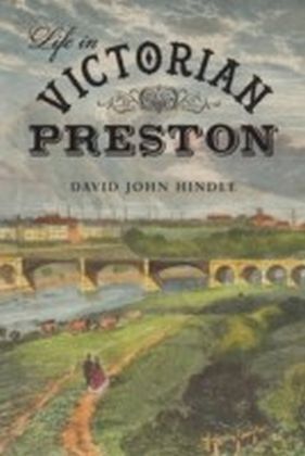 Life in Victorian Preston