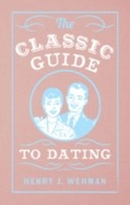 Classic Guide to Dating