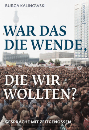 War das die Wende, die wir wollten?
