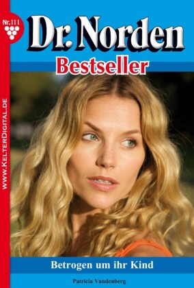 Dr. Norden Bestseller 111 - Arztroman