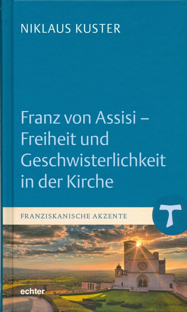 Franz von Assisi - Freiheit und Geschwisterlichkeit in der Kirche main product photo