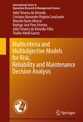 Multicriteria and Multiobjective Models for Risk, Reliability and Maintenance Decision Analysis