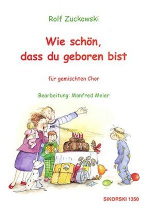 Wie schön, dass du geboren bist für gemischten Chor