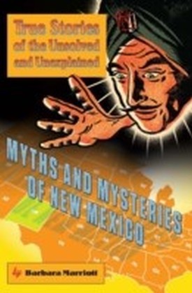 Myths and Mysteries of New Mexico