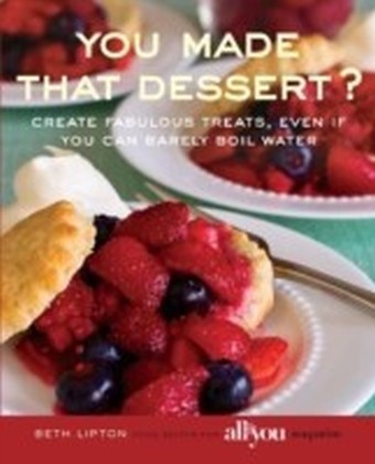 You Made That Dessert?