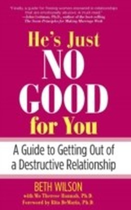 He's Just No Good for You