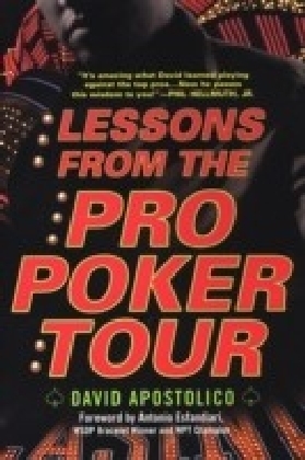 Lessons From The Pro Poker Tour: A Seat At The Table With Poker's Greatest Playe rs
