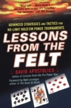 Lessons From The Felt: Advanced Strategies And Tactics For No-limit Hold'em Tour naments