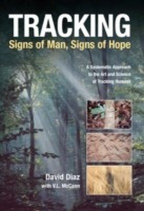 Tracking--Signs of Man, Signs of Hope