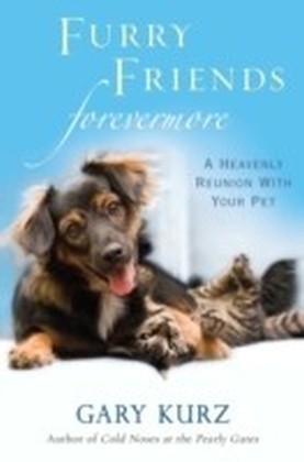 Furry Friends Forevermore: A Heavenly Reunion with Your Pet
