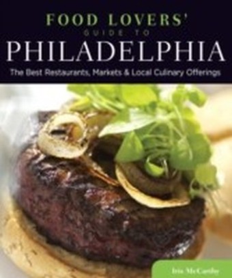 Food Lovers' Guide to(R) Philadelphia