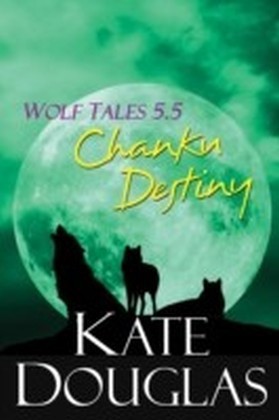 Wolf Tales 5.5: Chanku Destiny