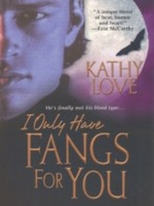 I Only Have Fangs For You