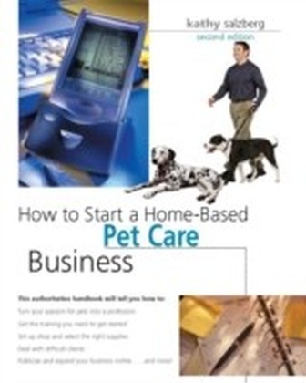 How to Start a Home-Based Pet Care Business