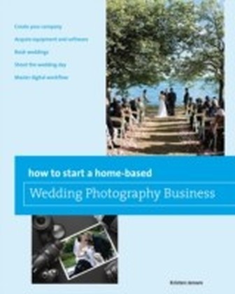 How to Start a Home-based Wedding Photography Business
