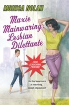 Maxie Mainwaring, Lesbian Dilettante
