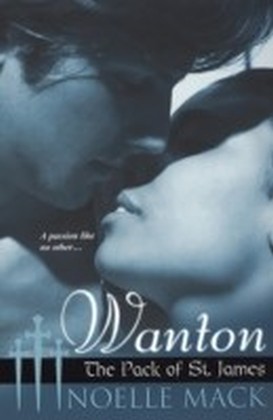 Wanton: The Pack of St. James