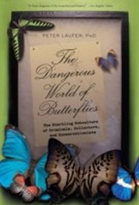 Dangerous World of Butterflies