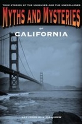 Myths and Mysteries of California