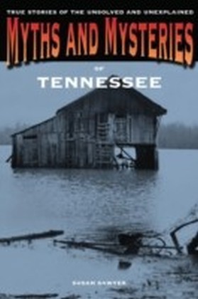 Myths and Mysteries of Tennessee