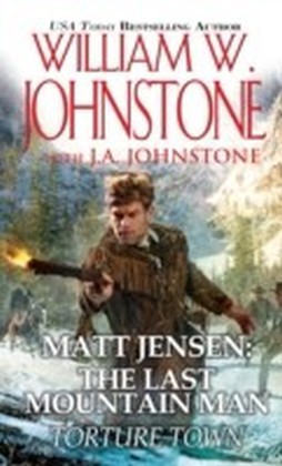 Matt Jensen, The Last Mountain Man: Torture Town