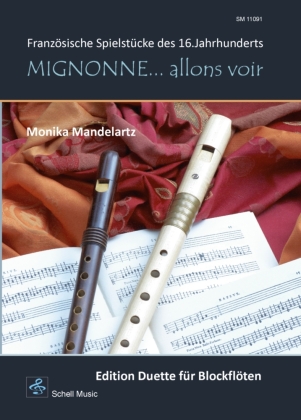 Mignonne... allons voir (Edition Duette für Blockflöten)