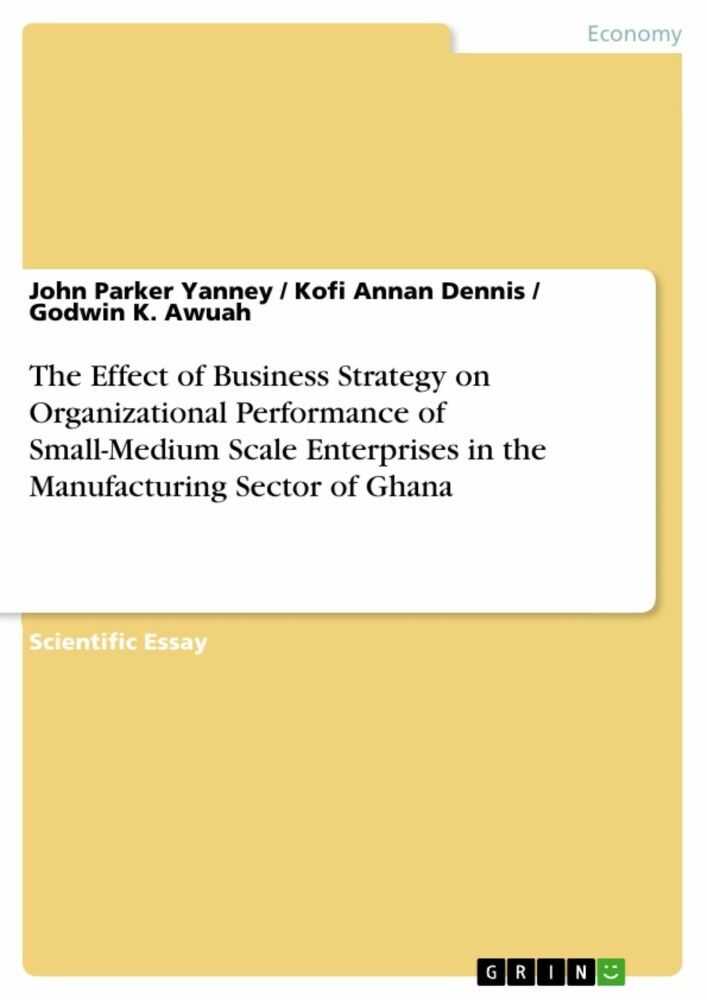 The Effect of Business Strategy on Organizational Performance of Small-Medium Scale Enterprises in the Manufacturing Sector of Ghana main product photo