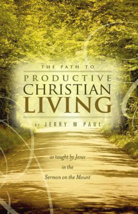 The Path to Productive Christian Living