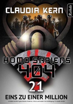 Homo Sapiens 404 Band 21: Eins zu einer MiIlion