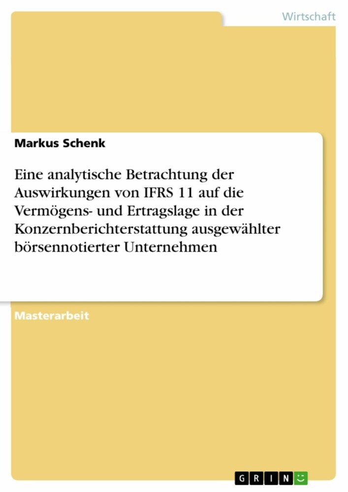 Eine analytische Betrachtung der Auswirkungen von IFRS 11 auf die Vermögens- und Ertragslage in der Konzernberichterstattung ausgewählter börsennotierter Unternehmen main product photo