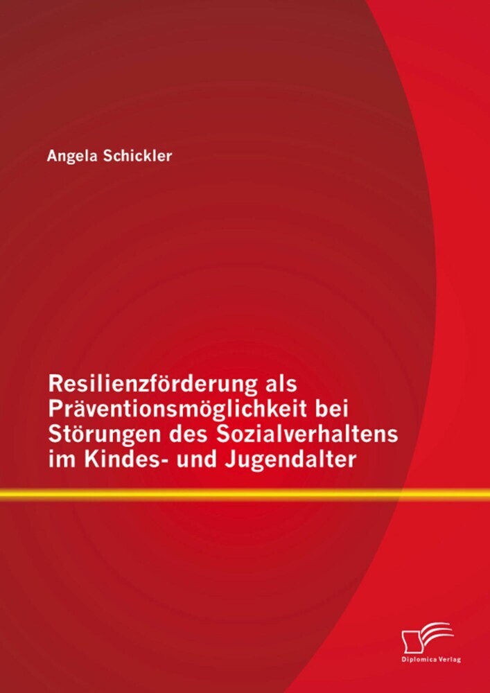 Resilienzförderung als Präventionsmöglichkeit bei Störungen des Sozialverhaltens im Kindes- und Jugendalter main product photo