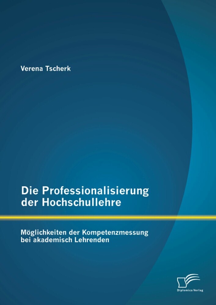 Die Professionalisierung der Hochschullehre: Möglichkeiten der Kompetenzmessung bei akademisch Lehrenden main product photo