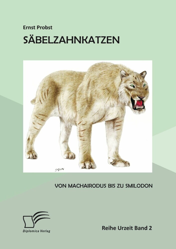 Säbelzahnkatzen: Von Machairodus bis zu Smilodon main product photo