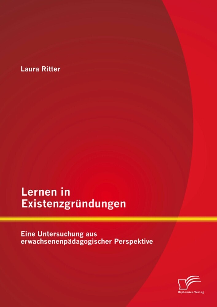 Lernen in Existenzgründungen: Eine Untersuchung aus erwachsenenpädagogischer Perspektive main product photo
