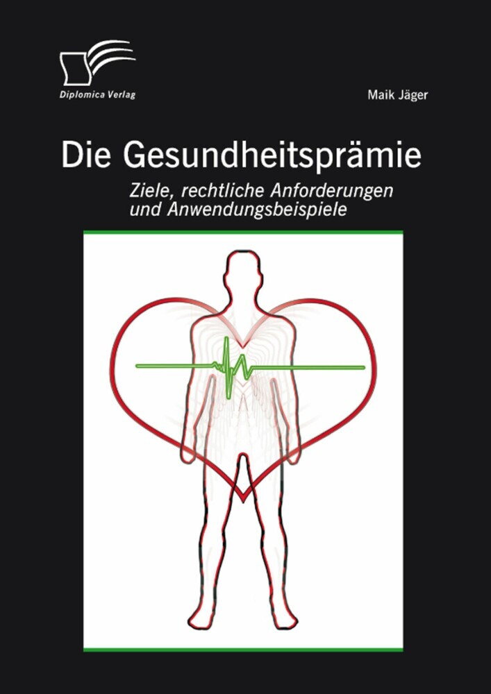 Die Gesundheitsprämie: Ziele, rechtliche Anforderungen und Anwendungsbeispiele main product photo