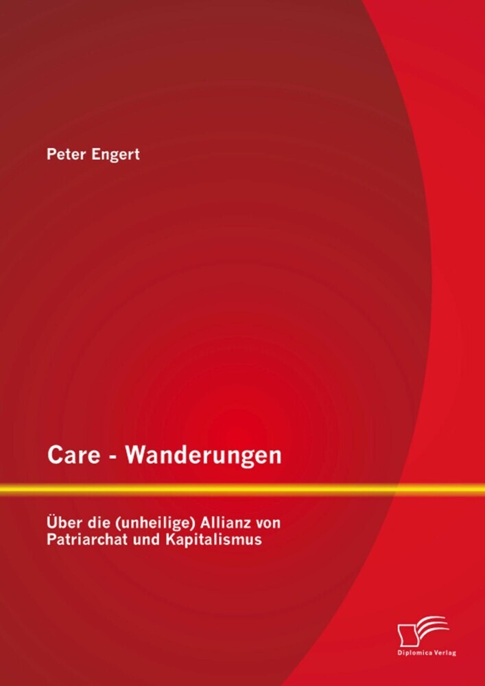 Care - Wanderungen: Über die (unheilige) Allianz von Patriarchat und Kapitalismus main product photo