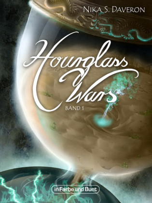 Hourglass Wars - Jahr der Flamme (Band 1). Bd.1