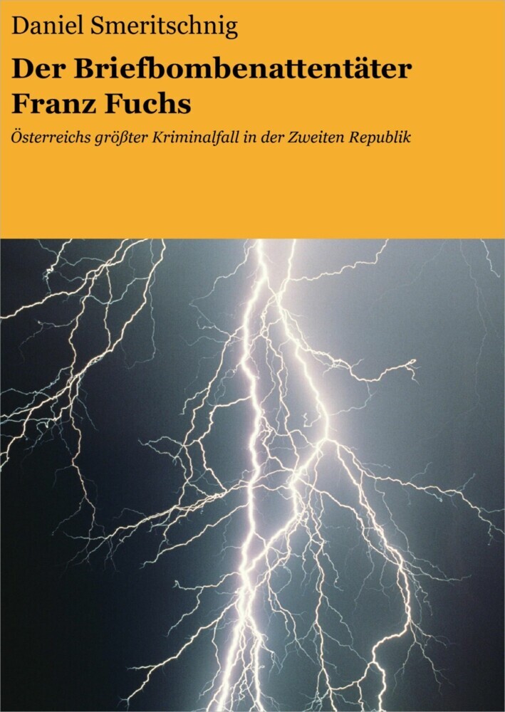 Der Briefbombenattentäter Franz Fuchs main product photo