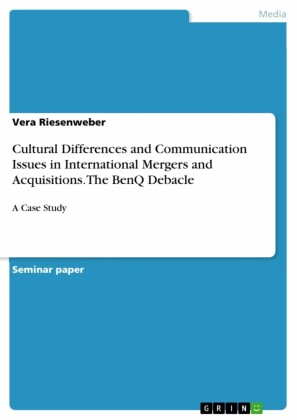 Cultural Differences and Communication Issues in International Mergers and Acquisitions. The BenQ Debacle