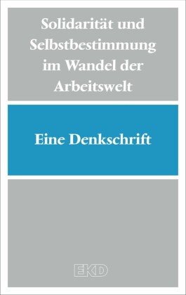 Solidarität und Selbstbestimmung im Wandel der Arbeitswelt