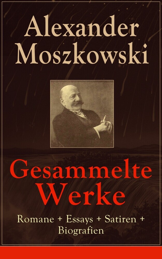 Gesammelte Werke: Romane + Essays + Satiren + Biografien main product photo