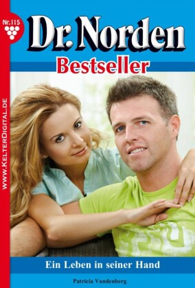 Dr. Norden Bestseller 115 - Arztroman