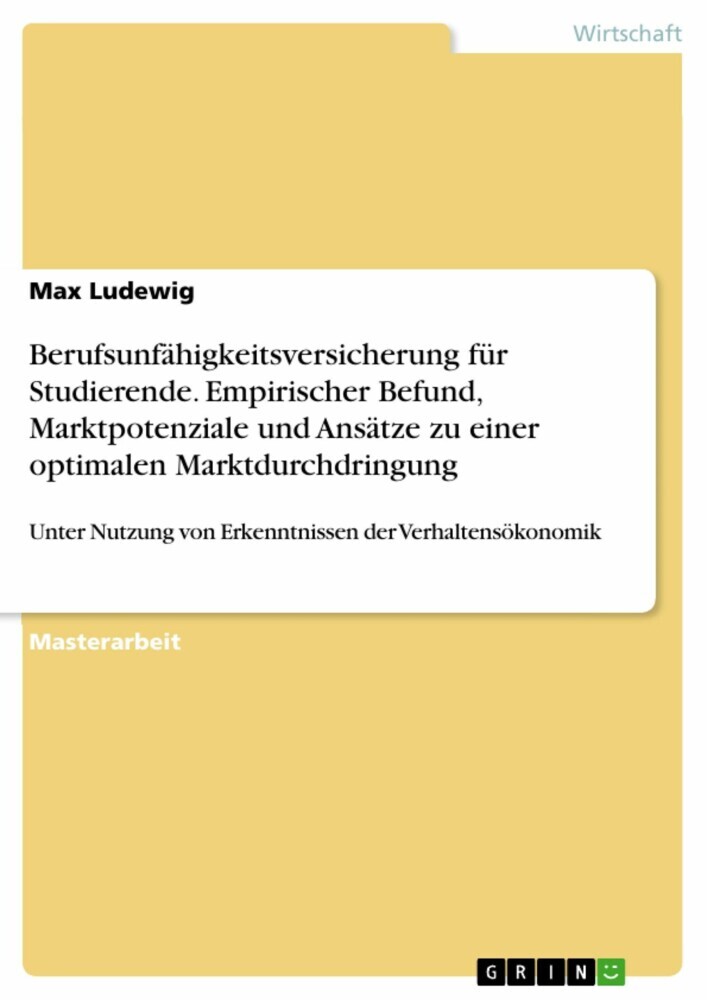 Berufsunfähigkeitsversicherung für Studierende. Empirischer Befund, Marktpotenziale und Ansätze zu einer optimalen Marktdurchdringung main product photo