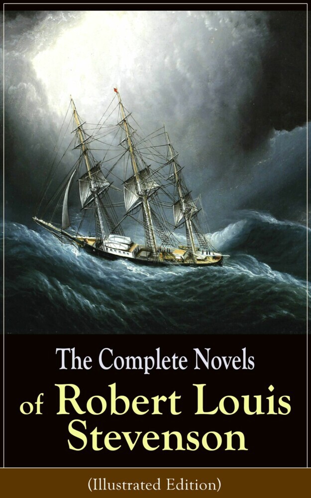 The Complete Novels of Robert Louis Stevenson (Illustrated Edition) main product photo