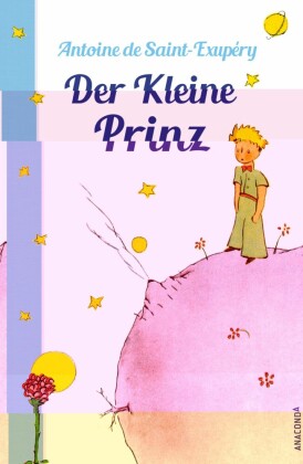 Der Kleine Prinz (Mit den farbigen Zeichnungen des Verfassers)