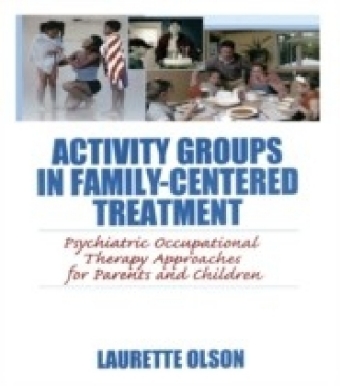 Activity Groups in Family-Centered Treatment